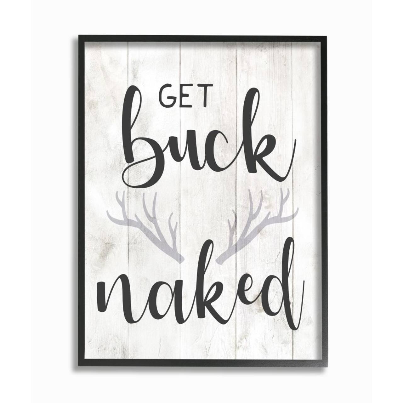 Stupell Industries Country Get Buck Naked Text Design Rustic Antlers Framed Wall Art